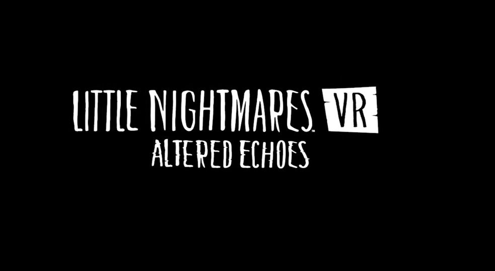 《小小梦魇增强版》来袭，VR衍生作备受期待